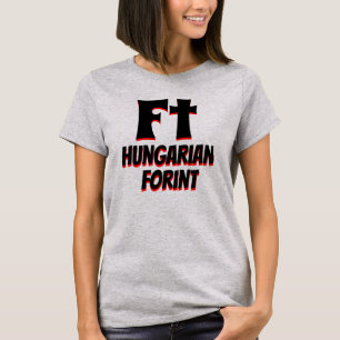 Ft Hungarian forint white T-Shirt