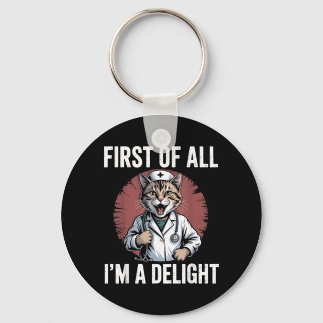 Ft of All Im A Delight Cat Nurse Funny cat Keychain (Front)