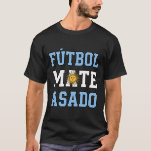 Ftbol Mate Asado Soccer Fan Latin Pride T-Shirt