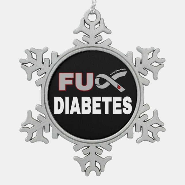 FU Diabetes Snowflake Pewter Christmas Ornament (Front)