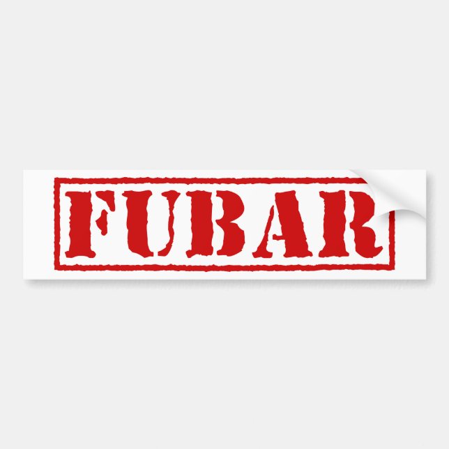 FUBAR BUMPER STICKER (Front)