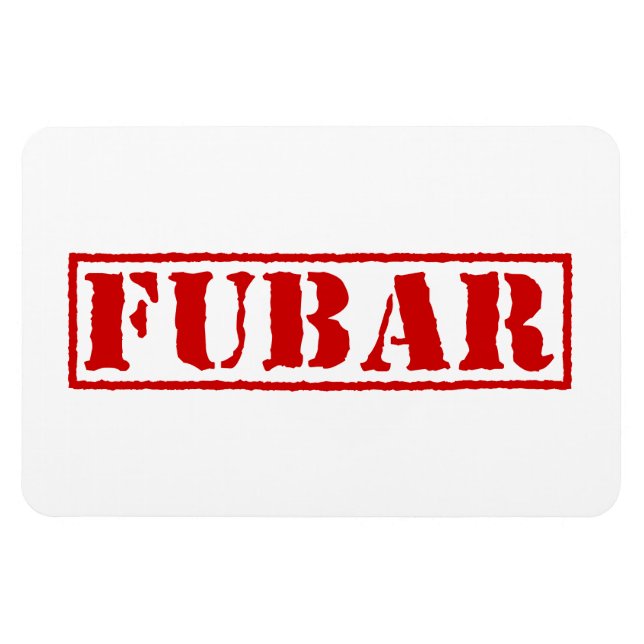 FUBAR MAGNET (Horizontal)