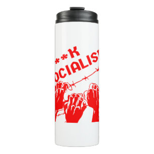 Fuc>  Socialism Barb Wire  #USAPatriotGraphics  © Thermal Tumbler