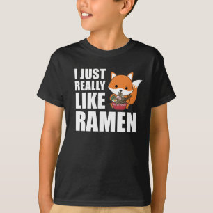 Fuchs I Just Really Like Ramen Sweet Kawaii Noodle T-Shirt