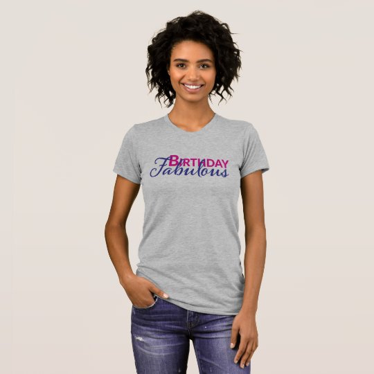 Fuchsia+Blue Birthday Fabulous Shirt