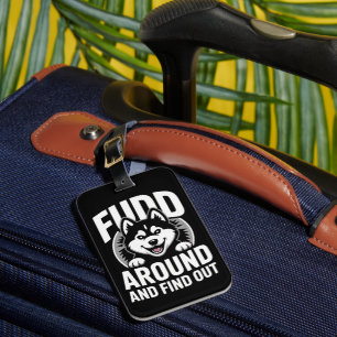 Fudd Around and Find Out Luggage Tag