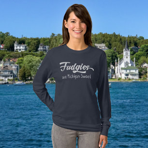 Fudgies Are Michigan Sweet T-Shirt