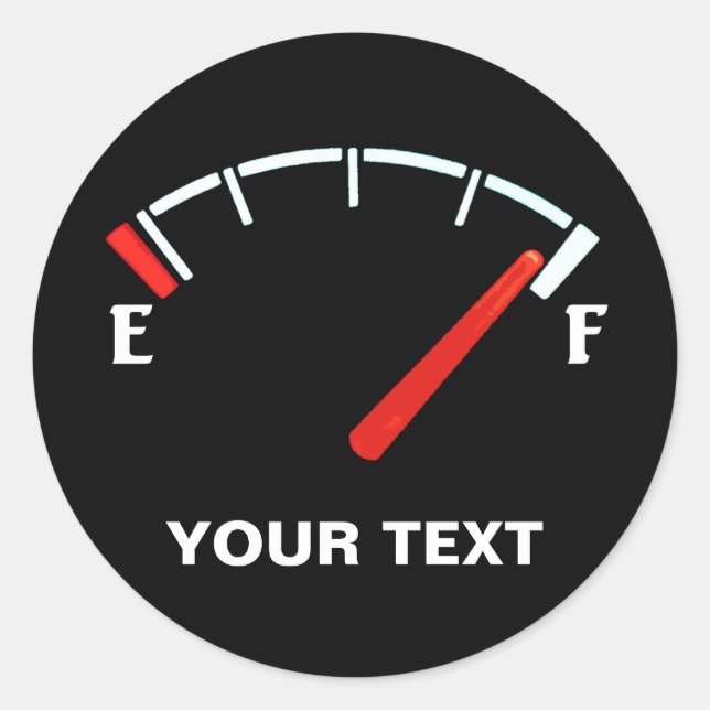 Fuel Gauge Gas Tank Full/Empty (personalized) Classic Round Sticker (Front)