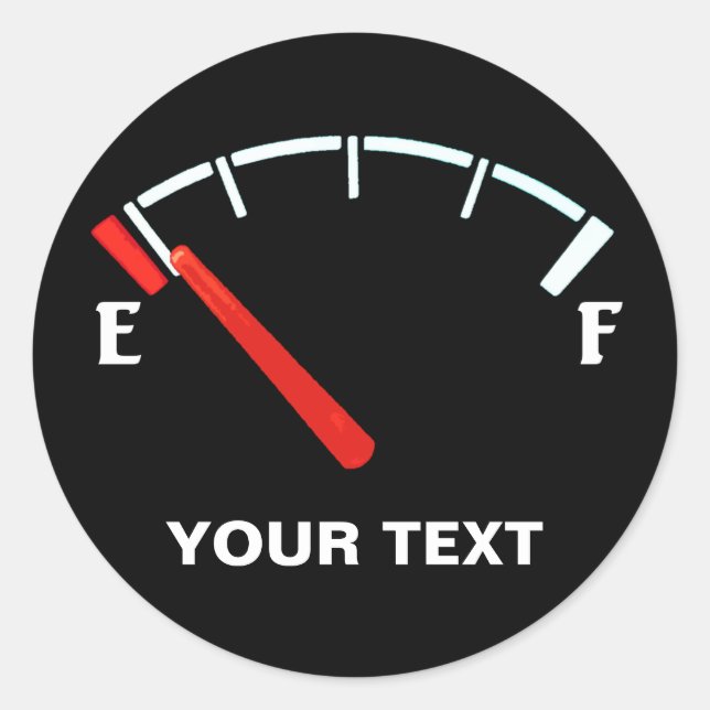 Fuel Gauge Gas Tank Full/Empty (personalized) Classic Round Sticker (Front)