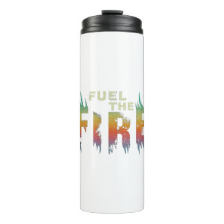 Fuel the fire thermal tumbler