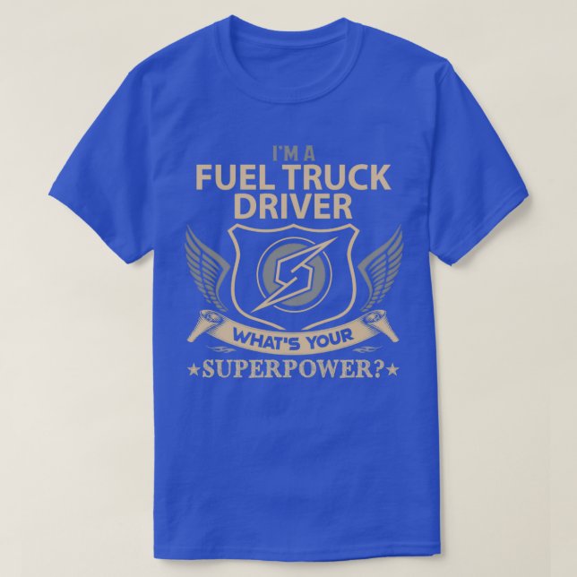 Fuel Truck Driver Superpower Job Gift Item T-Shirt (Design Front)