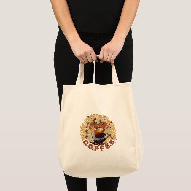 Fuel Your Day – Coffee Power Tee Tote Bag (Front (Product))