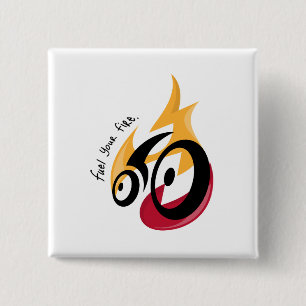 Fuel Your Fire. cycling motivation 2 Inch Square Button