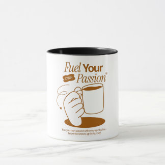 Fuel Your Own Passion Mug