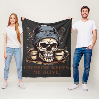 Fueled by Caffeine-Caffeine Keeps Me Alive Fleece Blanket