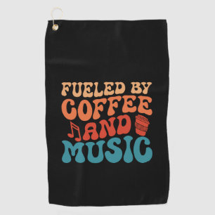 Fueled by Coffee and Music - Retro Typography Golf Towel