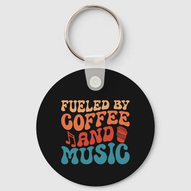 Fueled by Coffee and Music - Retro Typography Keychain (Front)