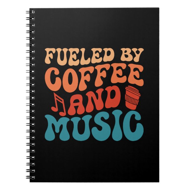 Fueled by Coffee and Music - Retro Typography Notebook (Front)