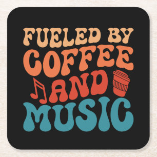 Fueled by Coffee and Music - Retro Typography Square Paper Coaster