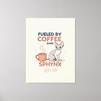 Fueled by Coffee and Sphynx Cat Art Canvas Print