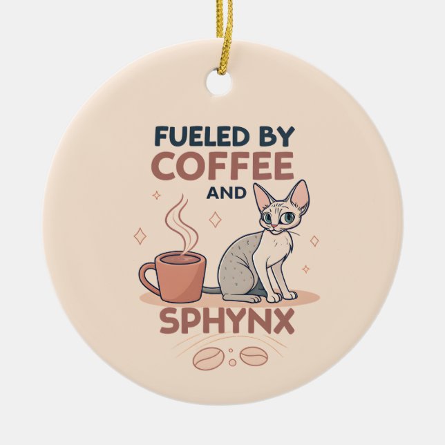 Fueled by Coffee and Sphynx Cat Art Ceramic Ornament (Front)