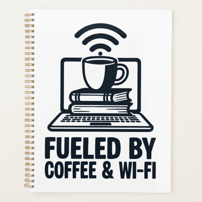 Fueled by Coffee and Wi-Fi - Funny Remote Work (Devant)