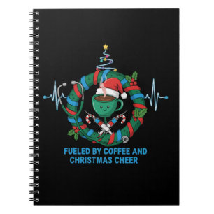 Fueled by Coffee & Christmas Cheer Funny Nurse Notebook