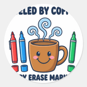 Fueled by Coffee Dry Erase Markers Sticker
