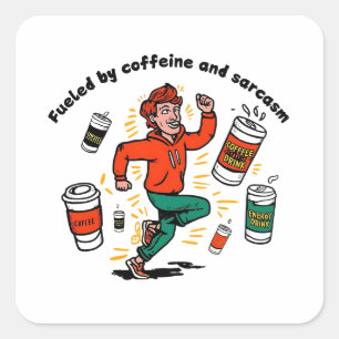 Fueled by coffeine and sarcasm square sticker
