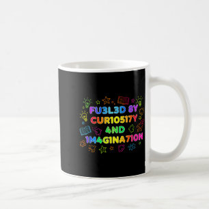 Fueled By Curiosity And Imagination Kids Teens Fun Coffee Mug