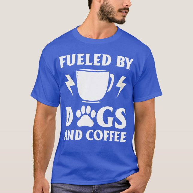 Fueled By Dogs And Coffee DogFriendly Cafe Owner g T-Shirt (Front)