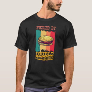 Fueled By Double Cheeseburger Retro Vintage Fast F T-Shirt
