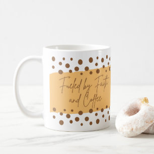 Fueled by Faith and Coffee Coffee Mug