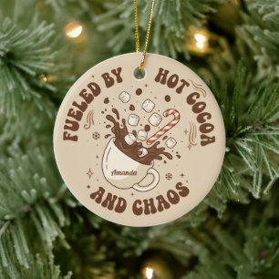 Fueled by Hot Cocoa and Chaos Funny Christmas Ceramic Ornament