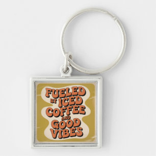 Fueled By Iced Coffee And Good Vibes Keychain