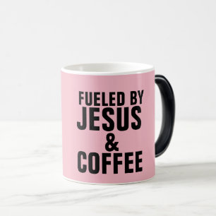 FUELED BY JESUS AND COFFEE MUGS