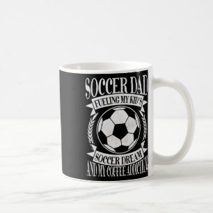 Fueling My Kid’s Soccer Dream And My Coffee Addict Mug