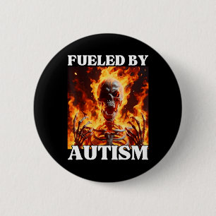 Fuelled By Autism Funny Cringe Hard Skeleton Meme  2 Inch Round Button