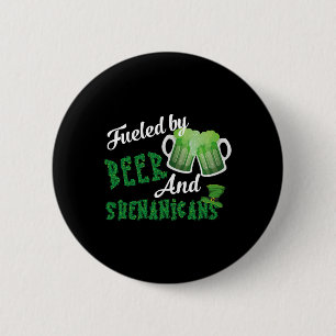 Fuelled By Beer And Shenanigans Saint Patricks Day 2 Inch Round Button