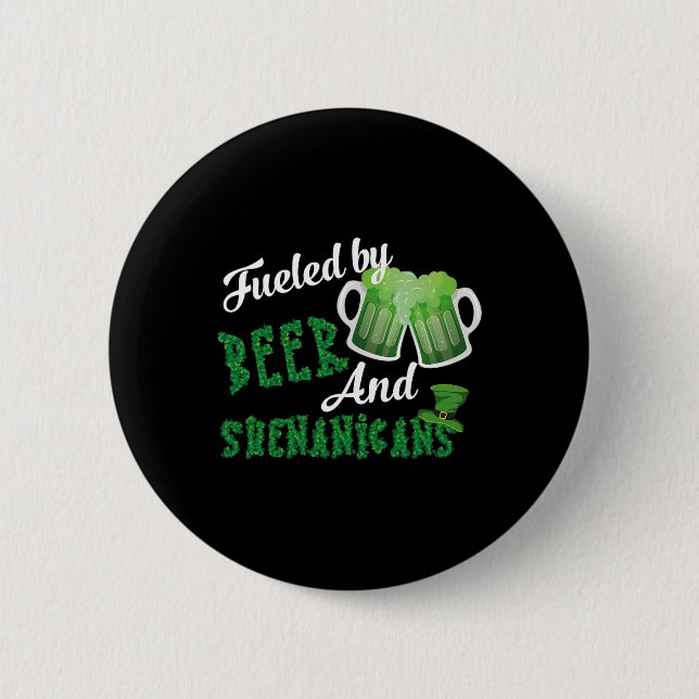 Fuelled By Beer And Shenanigans Saint Patricks Day 2 Inch Round Button (Front)