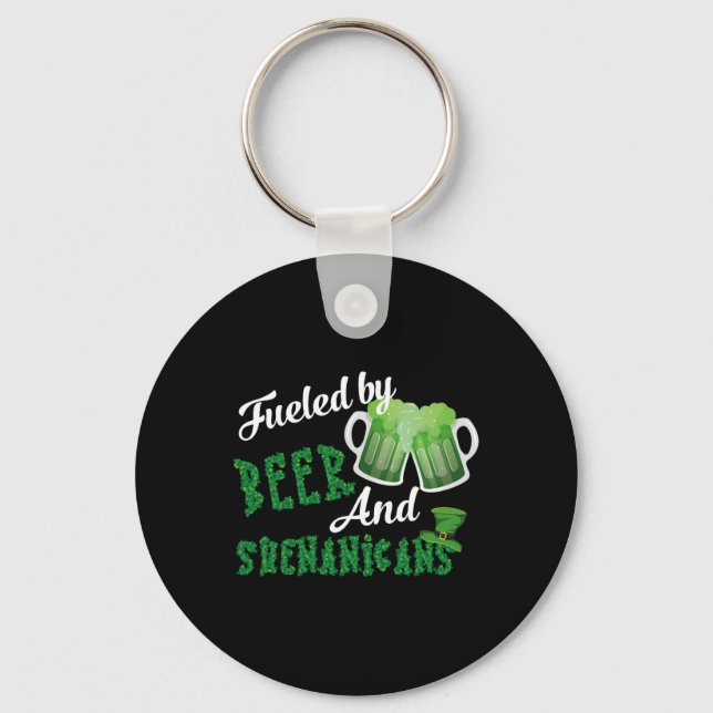 Fuelled By Beer And Shenanigans Saint Patricks Day Keychain (Front)