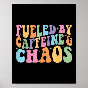Fuelled By Caffeine And Chaos Funny Retro Coffee L Poster