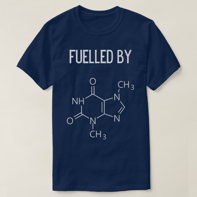 Fuelled by Caffeine Funny Coffee Unissex Men amp W T-Shirt (Design Front)