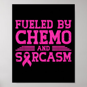 Fuelled By Chemo And Sarcasm Funny Breast Cancer A Poster
