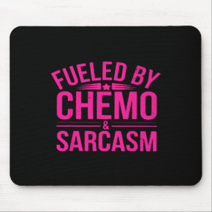 Fuelled By Chemo Sarcasm Pink Ribbon Breast Cancer Mouse Pad