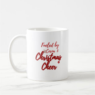 Fuelled by Cocoa & Christmas Cheer – Cozy Holiday Coffee Mug