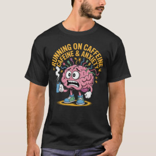 Fuelled by Coffee and Chaos Cartoon Brain Coffee T-Shirt
