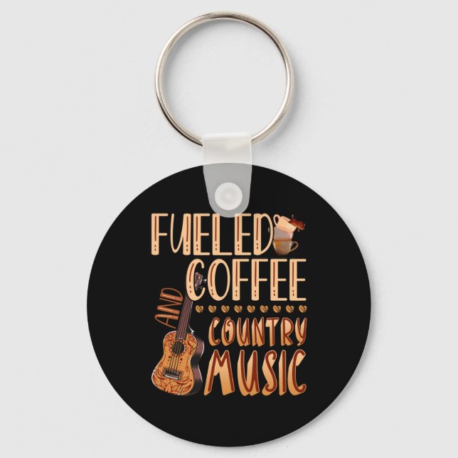 Fuelled by Coffee and Country Music Keychain (Front)