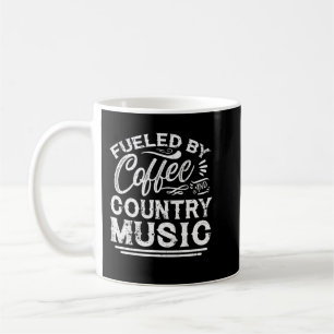 Fuelled by Coffee and Country Music Mug