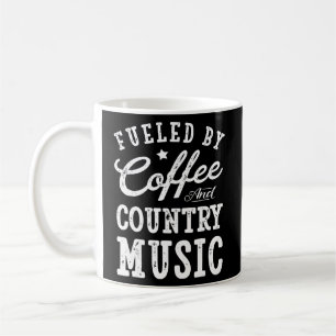 Fuelled By Coffee And Country Music T Men Women  Mug